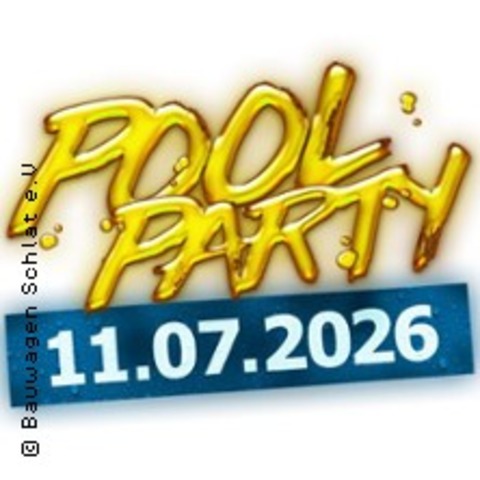 Poolparty 2026 - Schlat - 11.07.2026 19:00