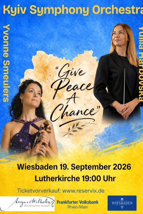 Friedenskonzert „Give Peace a Chance“ - Kyiv Symphony Orchestra, Dirigentin Yuliia Harbovska, Solistin Yvonne Smeulers - Wiesbaden - 19.09.2026 19:00