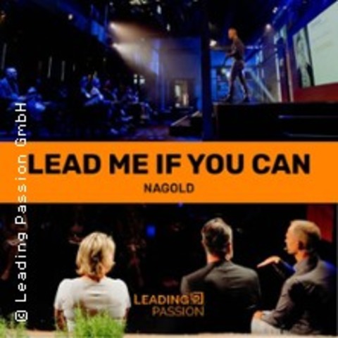 Lead me if you can - Nagold | Eventreihe 2026 by Leading Passion - Nagold - 12.11.2026 18:30