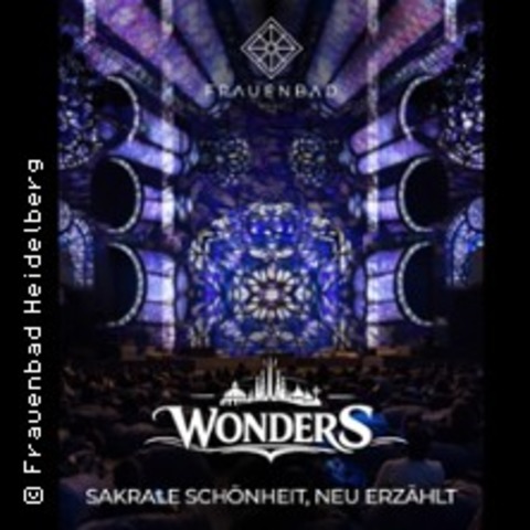 Wonders Immersive Show - Heidelberg - 03.07.2026 23:00
