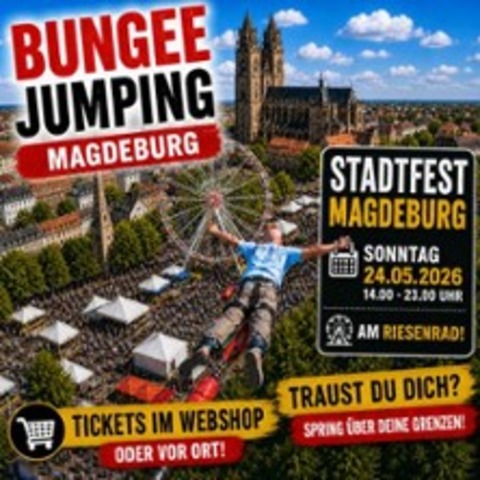 Bungee-Jumping: - MAGDEBURG - 24.05.2026 14:00