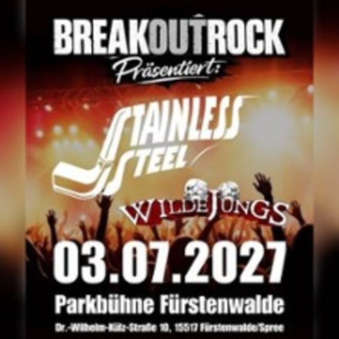 Stainless Steel & Wilde Jungs - F�rstenwalde/Spree - 03.07.2027 19:00
