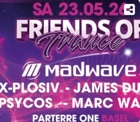 Friends of Trance - Basel - 23.05.2026 22:00