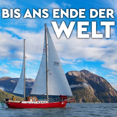 EXPEDITION ERDE: Bis ans Ende der Welt - Ludwigsburg - 29.12.2026 19:30