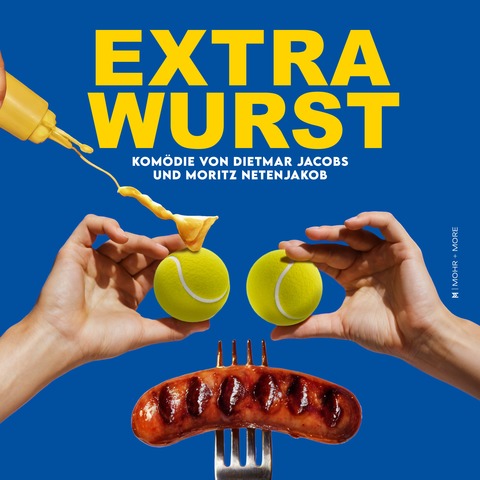 Extrawurst - von Dietmar Jacobs u. Moritz Netenjakob - Aachen - 14.09.2026 20:00