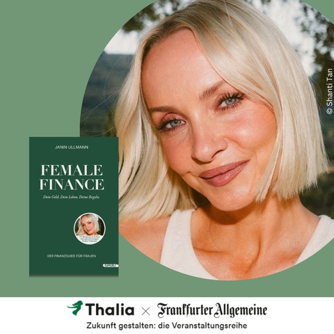 Thalia x F.A.Z.: Janin Ullman �ber Female Finance - Hamburg - 30.06.2026 20:15