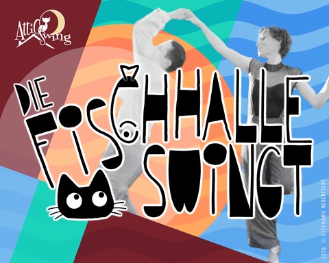 Die Fischhalle Swingt! - Der Swing-Tanz-Abend f�r alle! - Hamburg - 22.08.2026 19:00
