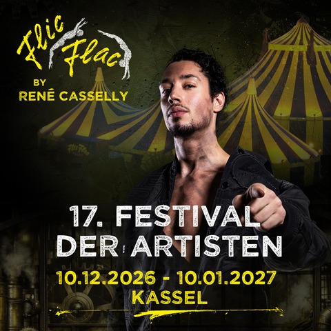 Flic Flac by Ren� Casselly - 17. Festival der Artisten Kassel - Kassel - 10.01.2027 15:00