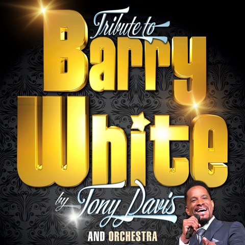 Barry White Tribute Show by Tony Davis and Orchestra - Schweinfurt - 13.02.2027 20:30