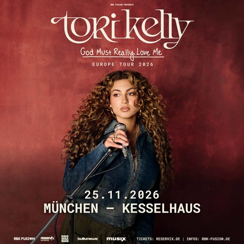TORI KELLY - God Must Really Love Me Europe Tour - M�nchen - 25.11.2026 20:00