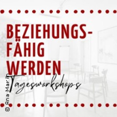 Beziehungsf�hig werden - Karlsruhe - 11.07.2026 10:00