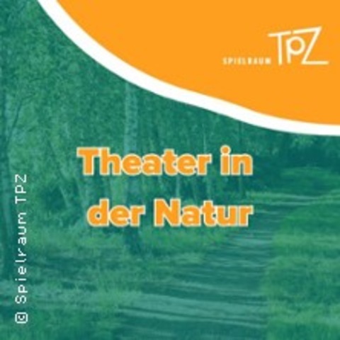 Theater in der Natur - BRAUNSCHWEIG - 27.06.2026 10:30