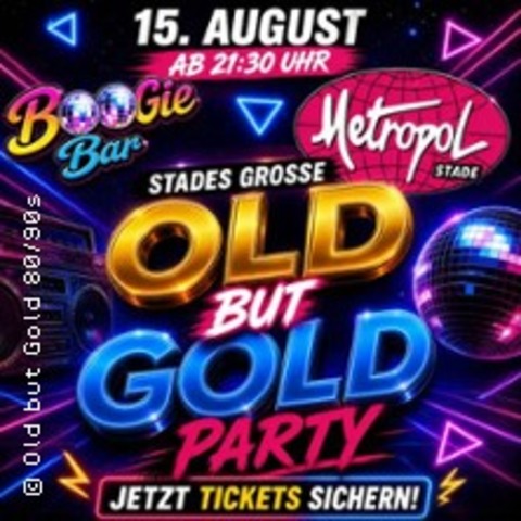 Old but Gold 80/90s Party - STADE - 15.08.2026 21:30