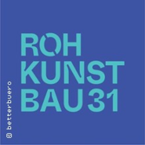 31. ROHKUNSTBAU - Altd�bern - 05.07.2026 12:00