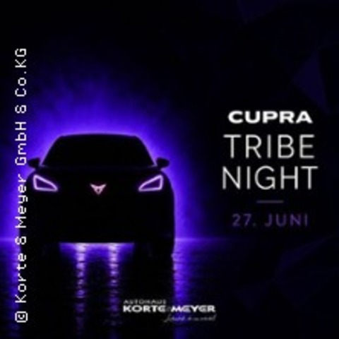 Cupra Tribe Night - LANGWEDEL-DAVERDEN - 27.06.2026 19:00