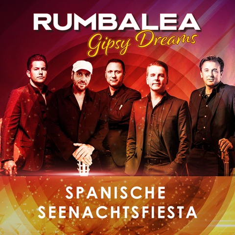 „Gipsy Dreams“ | SPANISCHE SEENACHTSFIESTA mit RUMBALEA - A tribute to the Gipsy Kings - Lauf - 18.07.2026 20:00