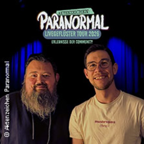 AKTENZEICHEN PARANORMAL - Livegefl�ster Tour 2026 - K�LN - 04.11.2026 20:00