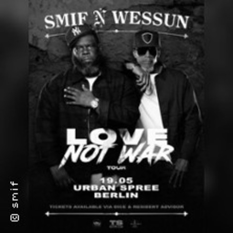 Smif-N-Wessun - Love Not War Tour - HALLE / SAALE - 28.05.2026 20:00