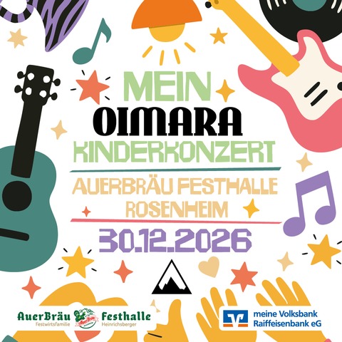 OIMARA mit Bande - DAS Kinderkonzert 2026 - Rosenheim - 30.12.2026 15:00
