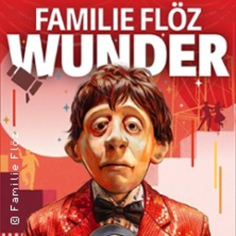 FAMILIE FL�Z - Wunder - HAMBURG - 07.10.2026 19:30