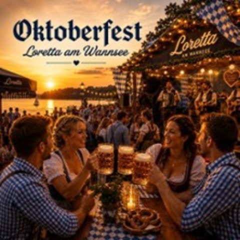 Oktoberfest - Loretta am Wannsee - BERLIN - 19.09.2026 18:00