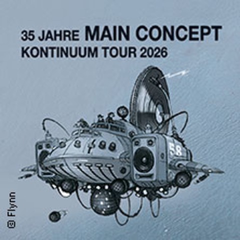 Main Concept - 35 Jahre Main Concept: Kontinuum Tour 2026 - HALLE / SAALE - 06.11.2026 19:00