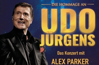 Die Hommage an UDO J�RGENS - „Das Konzert mit ALEX PARKER“