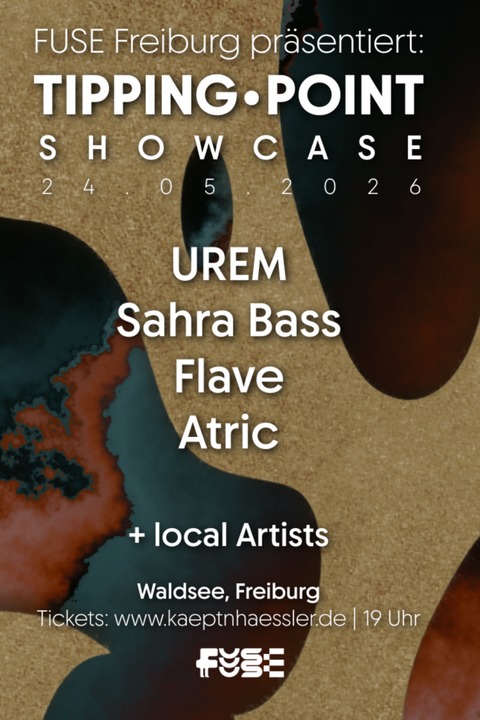 Fuse presents Tipping Point Showcase - Freiburg - 24.05.2026 19:00