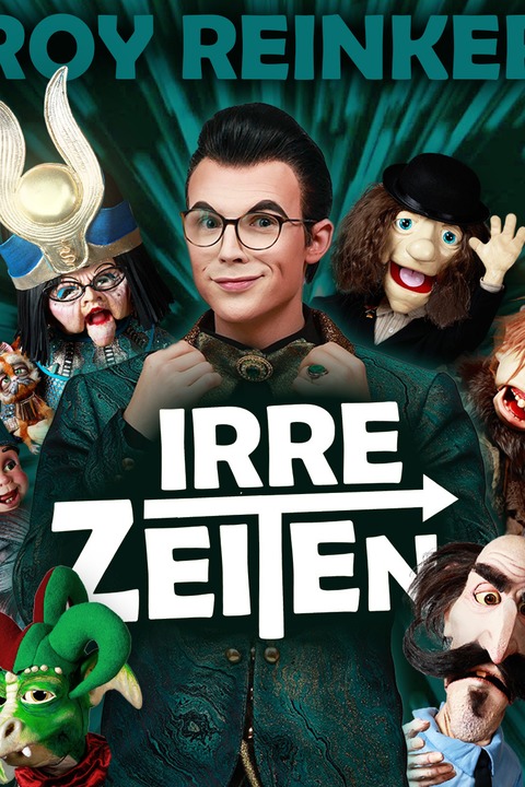 Roy Reinker - Irre Zeiten - Wenn Puppen am Zeiger drehen - Bautzen - 27.11.2027 19:30