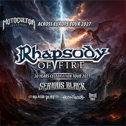 Rhapsody Of Fire + Serious Black - Motocultor Across Europe Tour 2027 - Pratteln - 27.01.2027 18:30