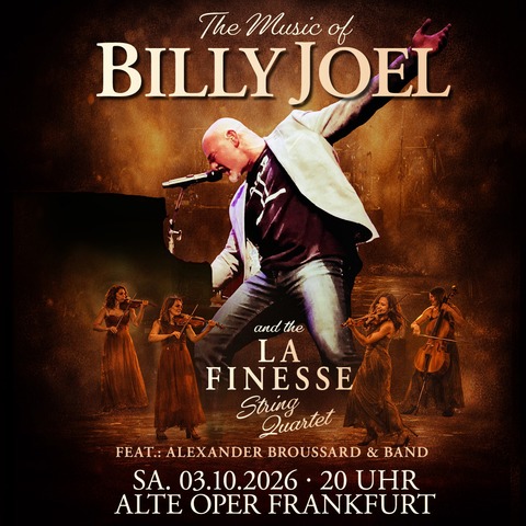 The Music Of Billy Joel - feat. Alexander Broussard & Band & String Quartet La Finesse - Frankfurt am Main - 03.10.2026 20:00