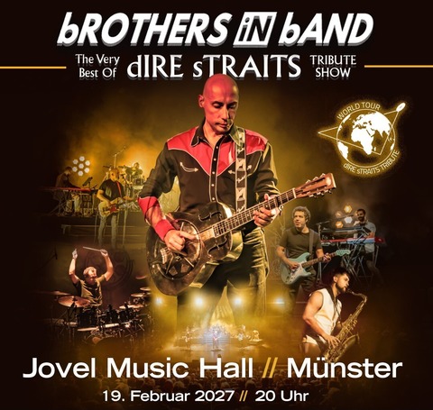 bROTHERS iN bAND - dIRE sTRAITS Tribute - The very best of dIRE sTRAITS Tribute Show - M�nster - 19.02.2027 20:00