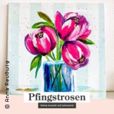 Dine & Paint Malevent: "Pfingstrosen" - LANGENSELBOLD - 21.05.2026 19:00