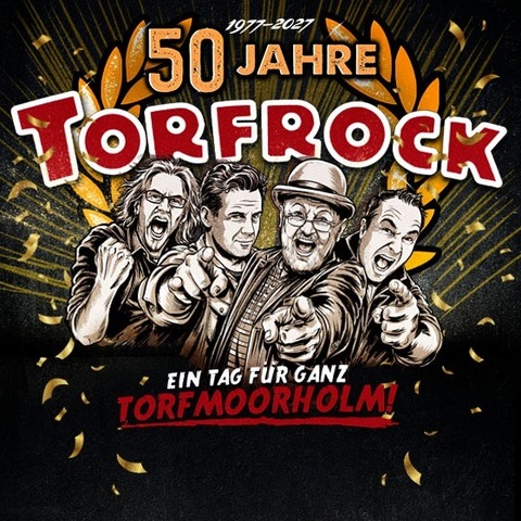 50 Jahre TORFROCK - Ein Tag f�r ganz TORFMOORHOLM! - Eggebek - 24.07.2027 13:00