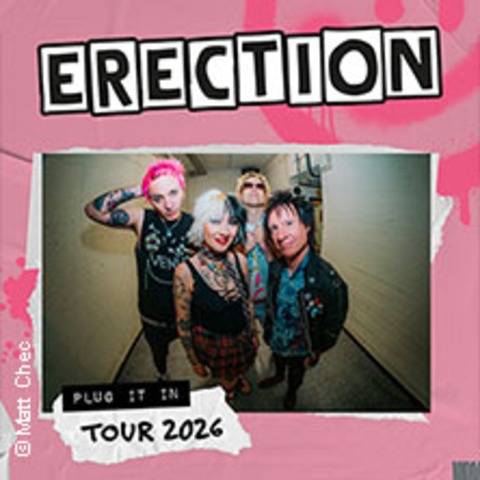 Erection - Plug It In Tour 2026 - Kassel - 19.03.2027 20:00