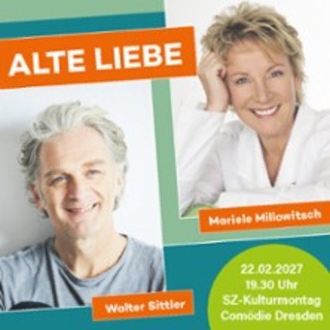 SZ-Kulturmontag: Alte Liebe - Lesung mit Mariele Millowitsch & Walter Sittler - Dresden - 22.02.2027 19:30