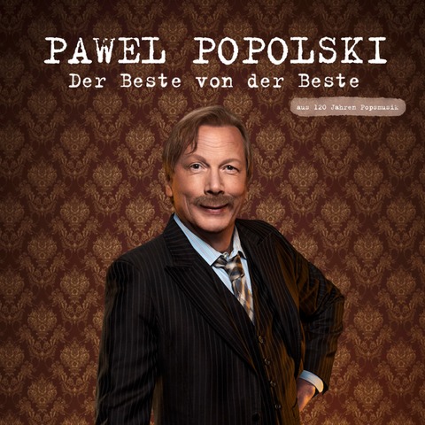 Pawel Popolski - Der Beste von der Beste - Oldenburg - 27.05.2027 20:00
