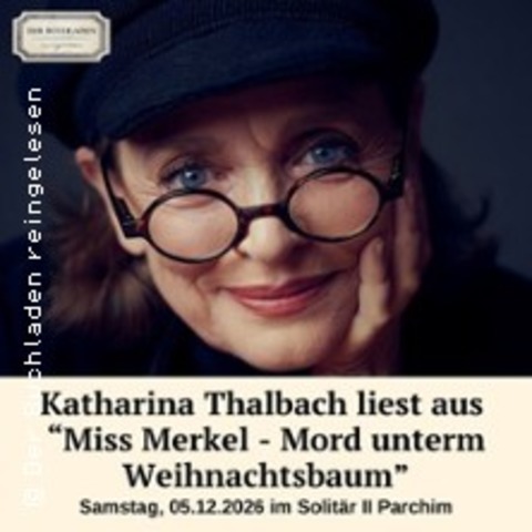 Katharina Thalbach liest: Miss Merkel Mord unter dem Weihnachtsbaum - NEUBRANDENBURG - 09.11.2026 19:30