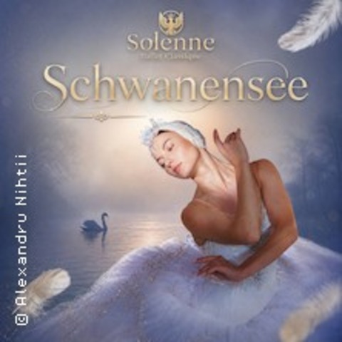Schwanensee - Solenne Ballet Classique - Berlin - 29.11.2026 18:00
