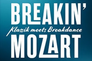 Breakin' Mozart - Klassik meets Breakdance