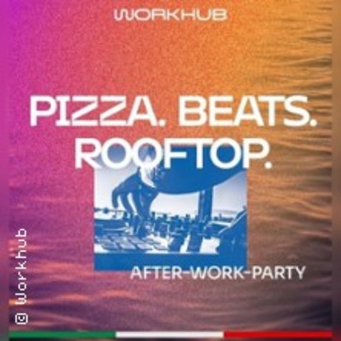 Pizza. Beats. Rooftop. After Work Party - POTSDAM - 24.06.2026 17:00