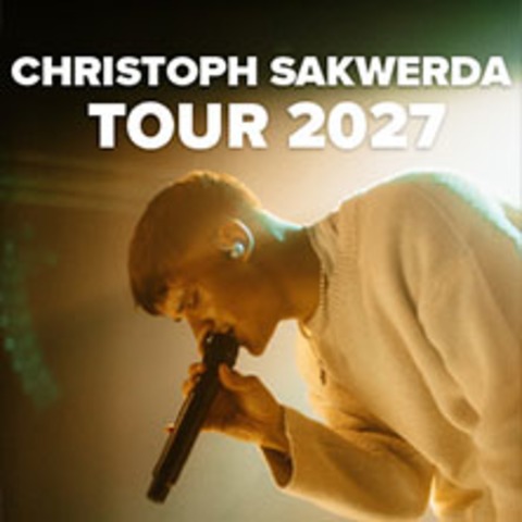 Christoph Sakwerda - Tour 2027 - Frankfurt am Main - 27.05.2027 20:00