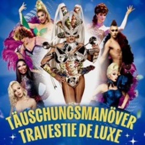 T�uschungsman�ver - Travestie de Luxe - Zwickau - 14.11.2026 20:00