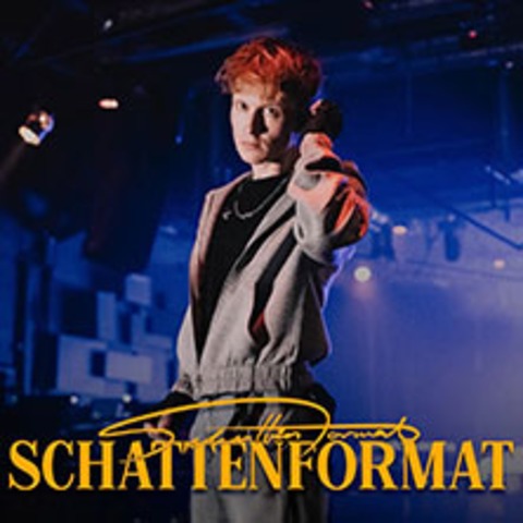 Schattenformat - Live 2026 - BERLIN - 06.12.2026 20:00