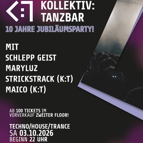 10 Jahre Kollektiv:Tanzbar - mit Schlepp Geist, MaryLuz, StrickStrack, Maico & mehr - Reutlingen - 03.10.2026 22:00