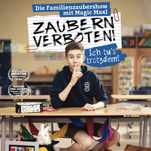 MAGIC MAXL - Zaubern verboten! Ich tu�s trotzdem. - Starnberg - 28.02.2027 16:00