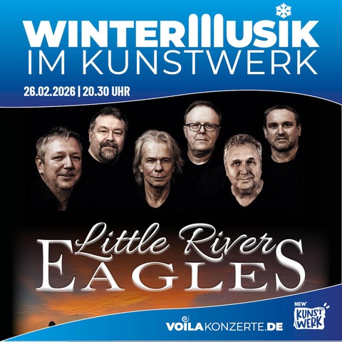 Little River EAGLES | The Best of Eagles & Little River Band - M�nchengladbach - 26.02.2027 20:30