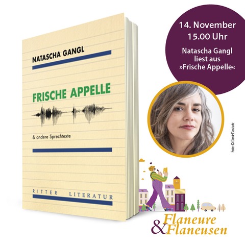 Flaneure & Flaneusen mit: Natascha Gangl - FRISCHE APPELLE & andere Sprechtexte - Ladenburg - 14.11.2026 15:00