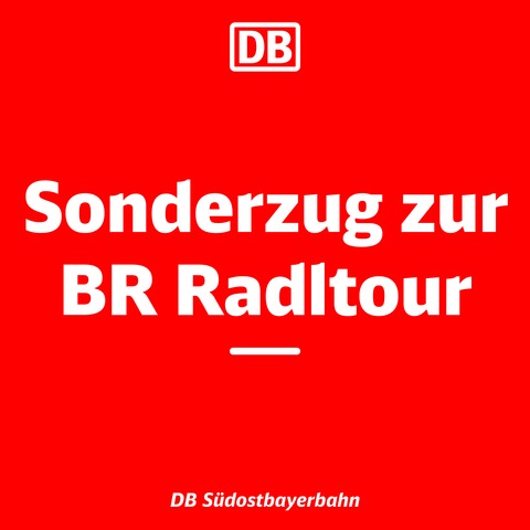 Sonderzug zur BR Radltour 2026 - N�rdlingen - Bad F�ssing - M�hldorf - 01.08.2026 08:00
