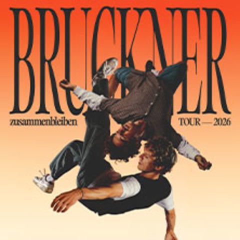 Bruckner - Alles ist beschissen au�er diese Tour 2026 - K�LN - 15.10.2026 20:00